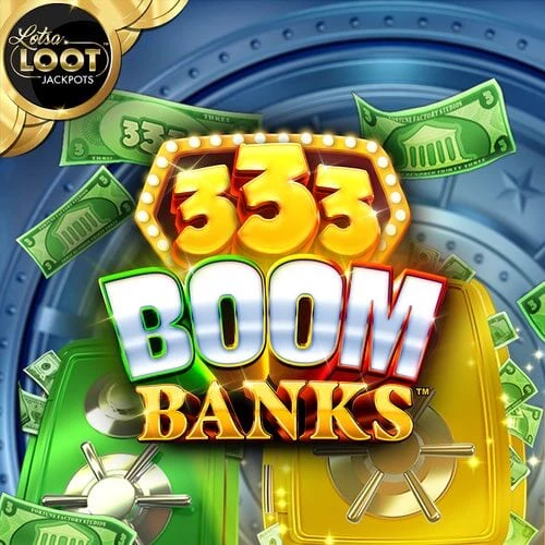 333 Boom Banks Power Combo LotsaLoot Mobile - Games Global